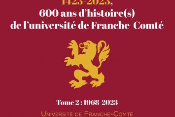 Trésors du savoir : 1423-2023, 600 ans d’histoire(s) de l’université de Franche-Comté Tome 2 : 1968-2023 © Université de Franche-Comté