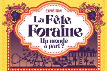 Exposition Fête foraine Champlitte © Musées départementaux Demard