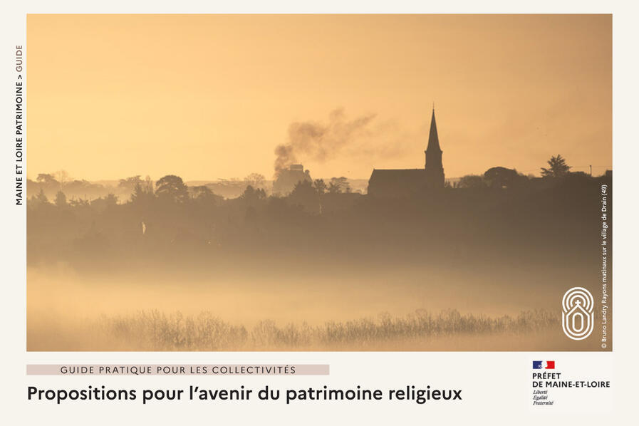 Guide : Propositions pour l’avenir du patrimoine religieux © Préfet de Maine-et-Loire